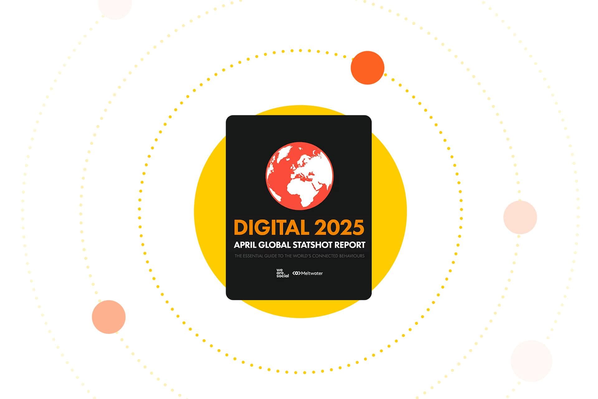 Digital 2025: April Global Statshot Report